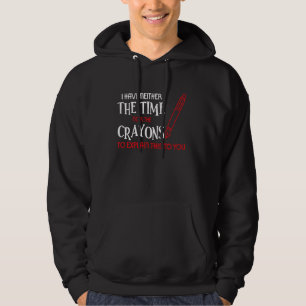 Ik heb niet de tijd of de Crayons om de Hoodie