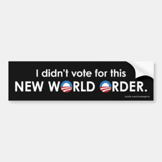 Ik heb niet op deze Nieuwe Wereldorde gestemd. Bumpersticker