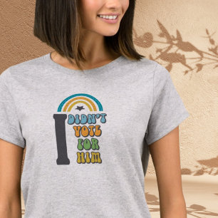 Ik heb niet op hem gestemd, boho gevoel t-shirt