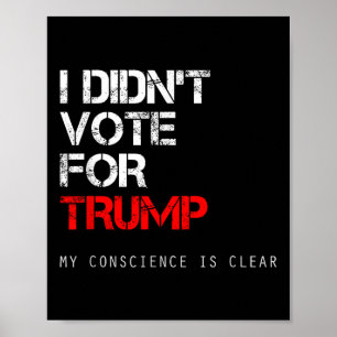 Ik heb niet op Trump gestemd, niet op mijn Preside Poster