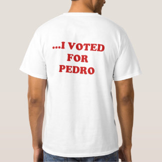 IK HEB NIET VOOR PEDRO-T-shirt GESTEMD T-shirt