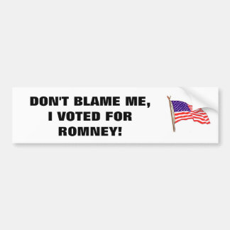 IK HEB NIET VOOR ROMNEY GESTEMD. BUMPERSTICKER