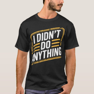 Ik Heb Niets Grappig Onschuldig Sarcastisch - T-shirt