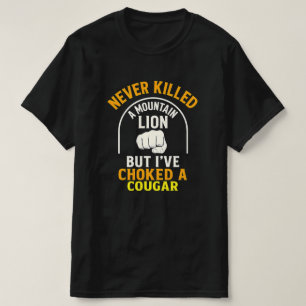 Ik heb nog nooit een bergleeuw gedood, maar ik heb t-shirt