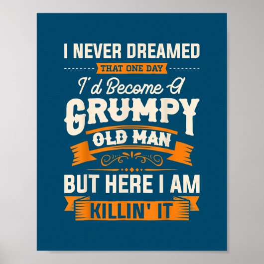 Ik heb nooit gedacht dat ik een onnozel oud Man zo Poster (Voorkant)