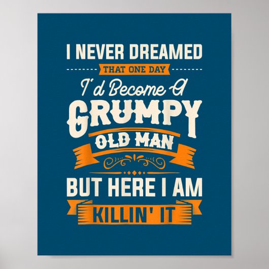 Ik heb nooit gedacht dat ik een onnozel oud Man zo Poster (Voorkant)