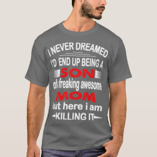Ik heb nooit gedroomd dat ik dood ben. t-shirt