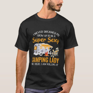 Ik heb nooit gedroomd om een camg-dame te zijn t-shirt