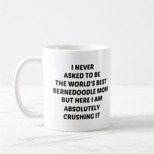 Ik heb nooit gevraagd om 's werelds beste bernedoe koffiemok