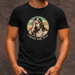 Ik heb nooit gezegd dat grappige mannen Christelij T-shirt