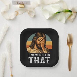 Ik heb nooit gezegd dat Jezus Christelijk grappig  Papieren Bordje