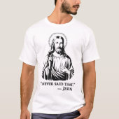 Ik heb nooit gezegd dat Jezus T-shirt (Voorkant)