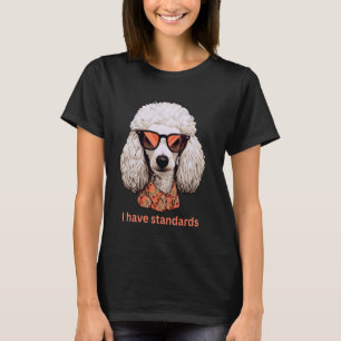 Ik heb normen Funny Standard Poedel Lover Design T-shirt