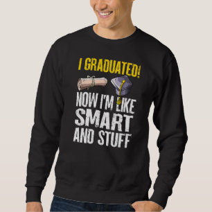 Ik heb nu gestudeerd als slim en stuf graduati trui