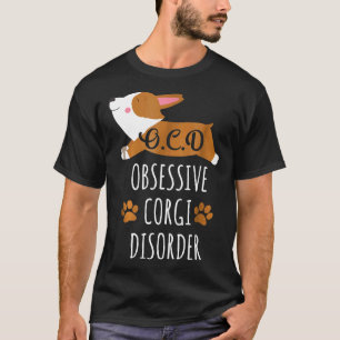 Ik heb OCD Obsessieve Corgi Stoornis T-shirt