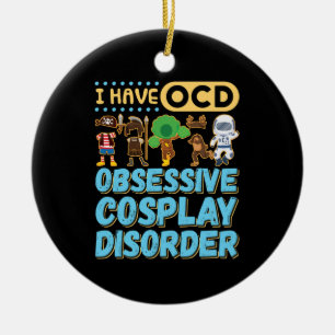 Ik heb OCD obsessieve Cosplay-stoornis Keramisch Ornament