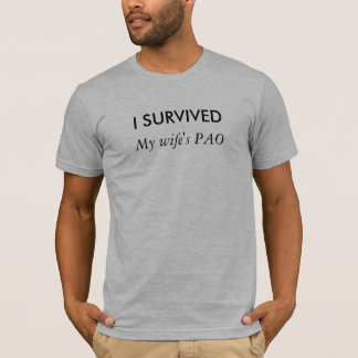 Ik heb overleven - de PAO van mijn vrouw T-shirt