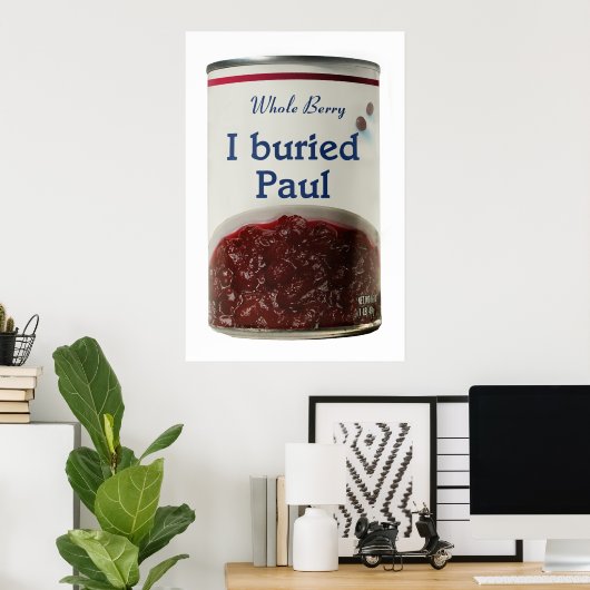 Ik heb Paul poster begraven (Thuiskantoor)