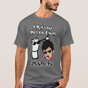 Ik heb Peter Chao T-shirt vermoord