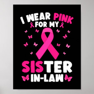 Ik heb Pink Draag voor mijn schoonzus borstkanker Poster