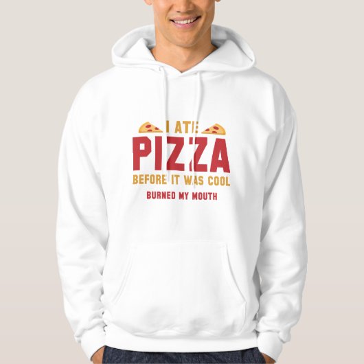 Ik heb Pizza voor het koud was Hoodie (Voorkant)