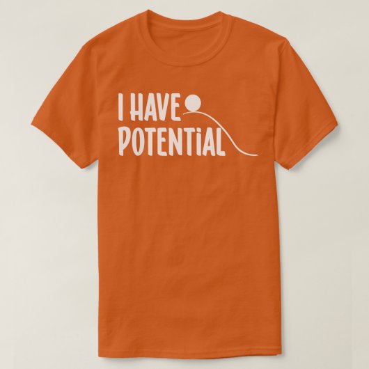 Ik heb potentieel t-shirt (Design voorkant)