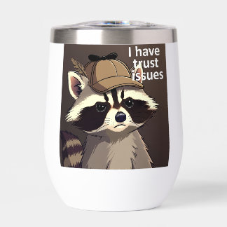 Ik Heb Problemen Met Vertrouwen Wasbeer Tumbler |