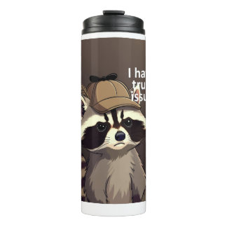 Ik Heb Problemen Met Vertrouwen Wasbeer Tumbler | Thermosbeker