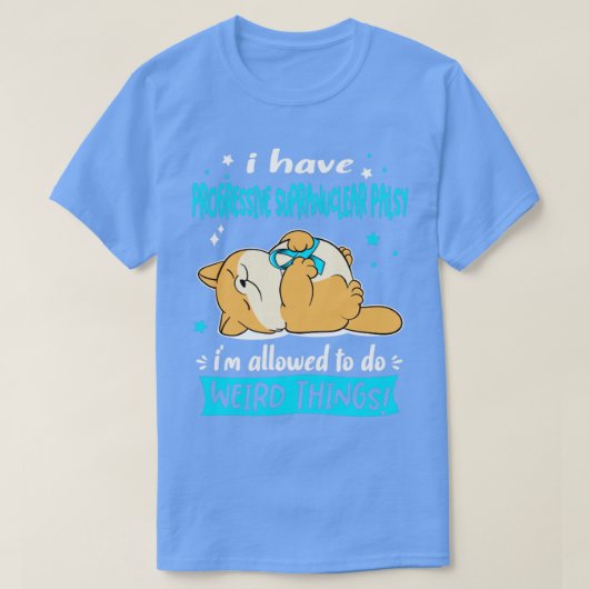 Ik heb progressieve supranucleaire palsy als ik to t-shirt (Design voorkant)