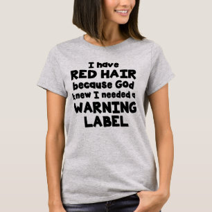 Ik heb Red Hair... God weet dat ik een waarschuwin T-shirt