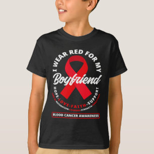 Ik heb rood Draag voor mijn vriend Blood Cancer Aw T-shirt