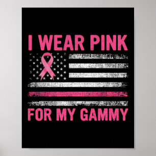 Ik heb roze Draag voor mijn Gammy Breast Cancer Aw Poster