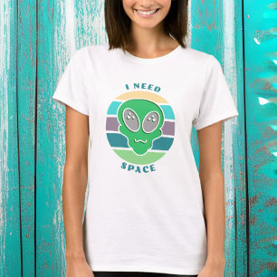 Ik heb ruimte nodig   Grappige  buitenaardse woord T-shirt
