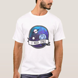 Ik heb ruimteastronaut nodig t-shirt