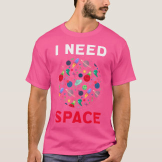 Ik heb ruimteplaneten nodig Astronomie Kosmos Gala T-shirt