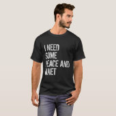 Ik heb rust nodig en rust t-shirt (Voorkant volledig)