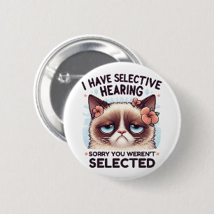 Ik Heb Selectief Gehoor Grappige Kattenliefhebber Ronde Button 5,7 Cm