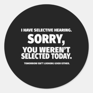 Ik heb selectief gehoord dat je niet geselecteerd ronde sticker