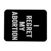 Ik heb spijt van mijn abortus Kies Pro Life Cadeau Magneet (Horizontaal)