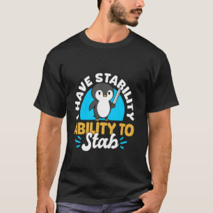 Ik Heb Stabiliteit Grappige Pinguïn Mes Humor T-shirt