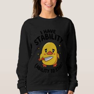 Ik heb stabiliteitsvermogen om grappige cute eend trui