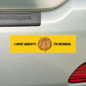 "Ik heb Sweaty.  Ik ben serieus." Bumpersticker (Op auto)