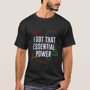 Ik heb T Essential Power Medical Staff Humor T-shirt