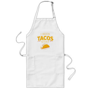 Ik Heb Tacos Nodig Stat Lang Schort
