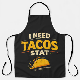 Ik Heb Tacos Nodig Stat Schort