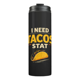 Ik Heb Tacos Nodig Stat Thermosbeker