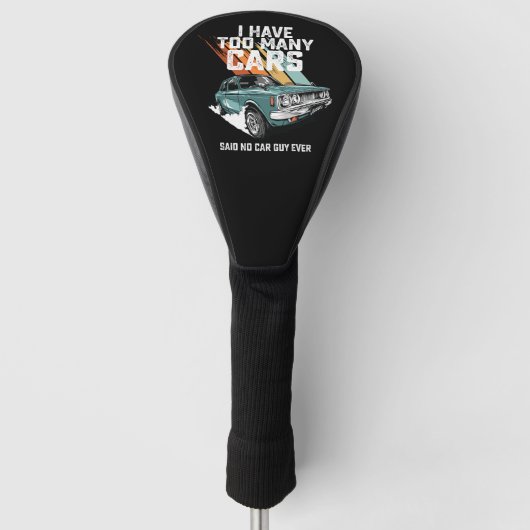 Ik heb te veel auto's die geen auto hebben. golfheadcover (Voorkant)