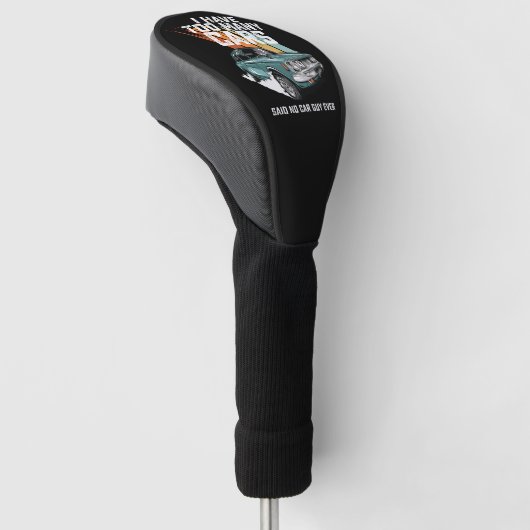 Ik heb te veel auto's die geen auto hebben. golfheadcover (Schuin)