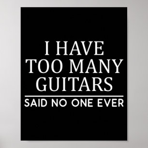 Ik Heb Te Veel Gitarist Funny Gitarist Cadeau Poster