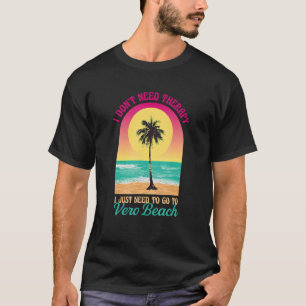 Ik heb Therapy Vero Beach Ocean Florida Beac niet  T-shirt